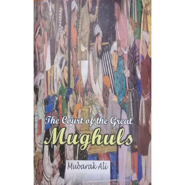 The Court of the great Mughuls